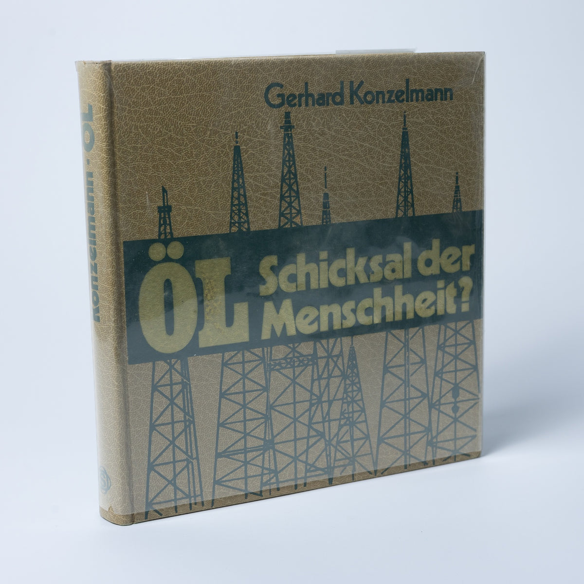 Gerhard Konzelmann: Öl - Schicksal der Menschheit? - Hardcover Buch 1976