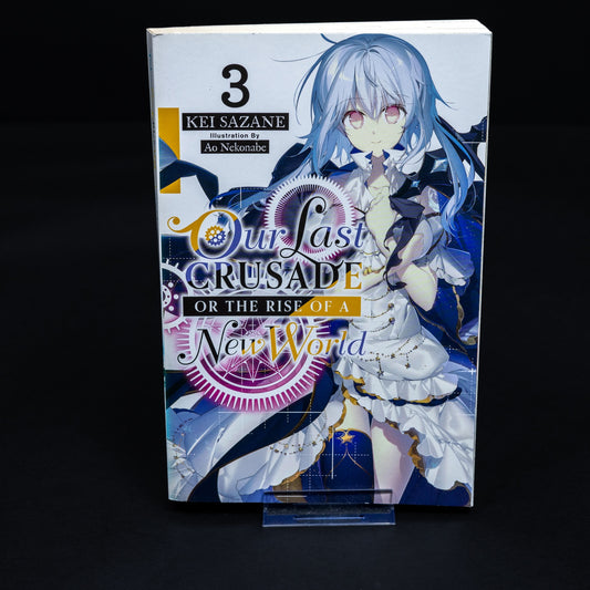 Our Last Crusade or the Rise of a New World - Kei Sazane - Band 3 - Englisch