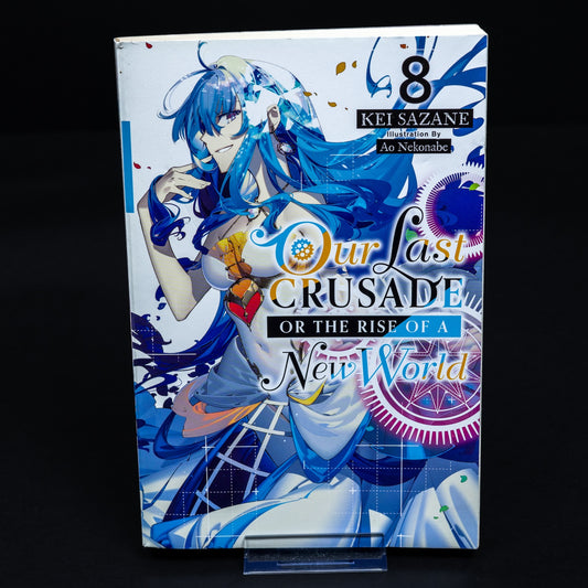 Our Last Crusade or the Rise of a New World - Kei Sazane - Band 8 - Englisch