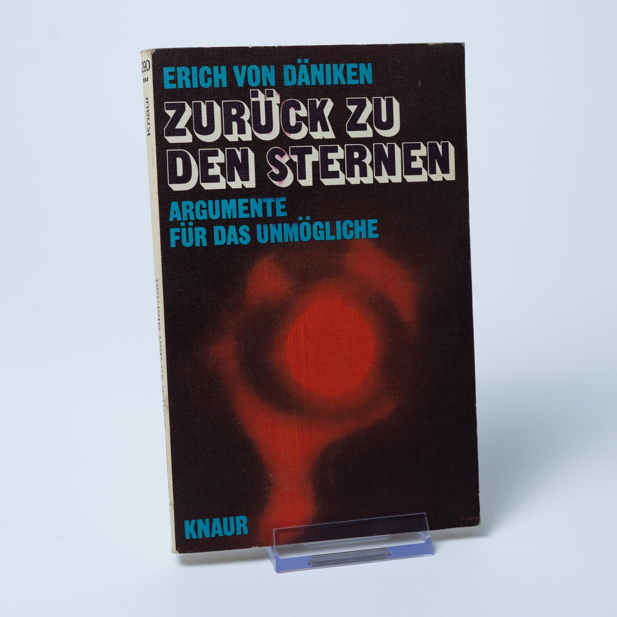 Zurück zu den Sternen - Argumente für das Unmögliche - Erich von Däniken